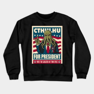 Cthulhu for President Crewneck Sweatshirt